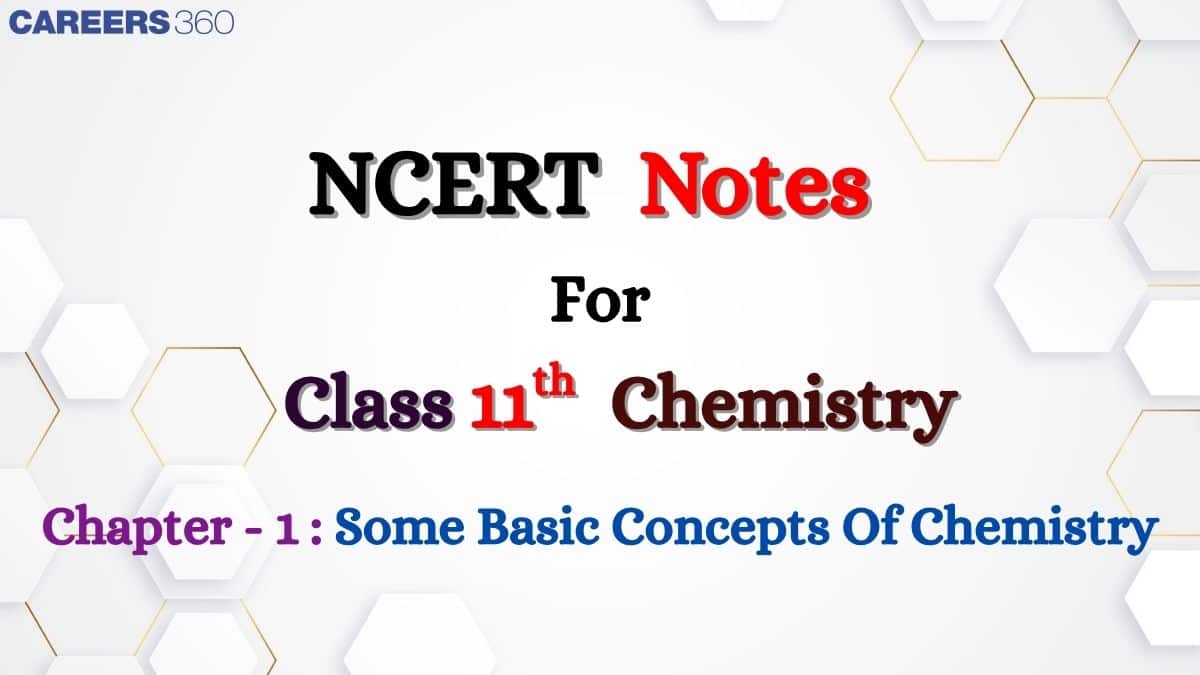 Some basic concepts of Chemistry Class 11th Notes - Free NCERT Class 11 Chemistry Chapter 1 Notes - Download PDF